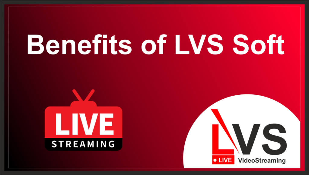 LVS Soft - Live Streaming Services